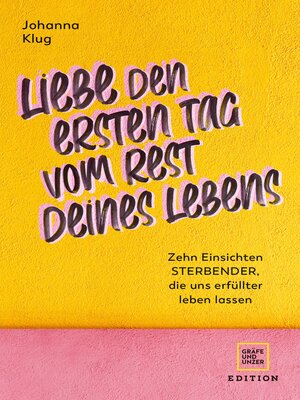 cover image of Liebe den ersten Tag vom Rest deines Lebens